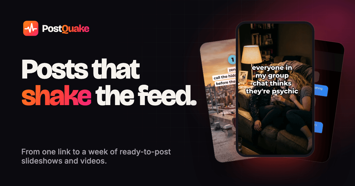 PostQuake: Posts that shake the feed. Three phone-sized slideshow slides fanned out, the front one reading “everyone in my group chat thinks they're psychic.”